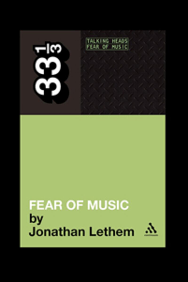 articles/2012/04/26/jonathan-lethem-on-the-power-of-talking-heads-fear-of-music/fear-of-music-lethem-bookcover_nmop9x