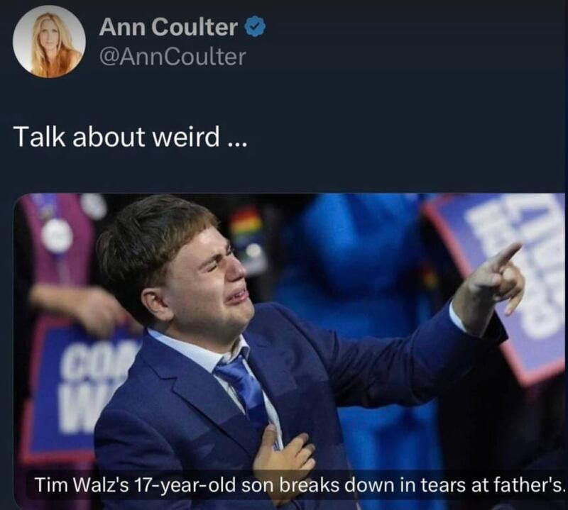 Talk About Weird... Ann Coulter’s X post about Gus Walz