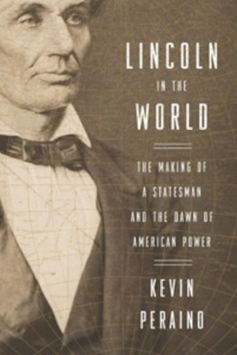 articles/2013/10/26/president-lincoln-s-twitter-mole/lincoln-in-the-world-peraino-bookcover_qpgzjn