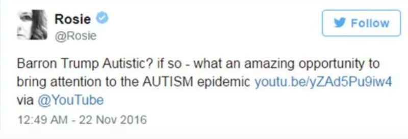 @Rosie: Barron Trump Autistic? If so — what an amazing opportunity to bring attention to the AUTISM epidemic. 12:49 AM - 22 Nov 2016