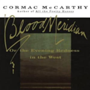 articles/2010/11/10/cormac-mccarthy-vs-larry-mcmurtry-best-western-novelist/book-cover---blood-meridian_naganw