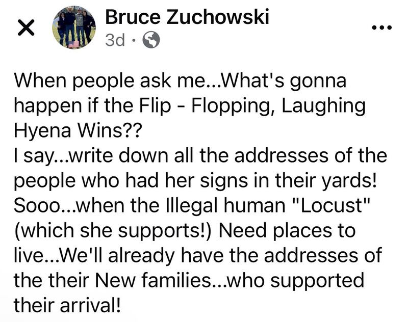 A Facebook post by Sheriff Bruce Zuchowski calling for Kamala Harris supporters with lawn signs to be put on a list and have migrants sent to their homes.