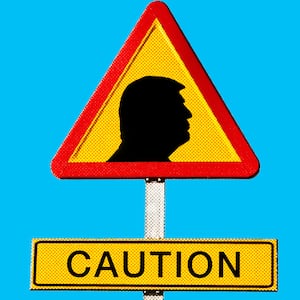 A photo illustration of Donald Trump on a caution sign 