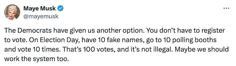 “The Democrats have given us another option. You don’t have to register to vote,” she wrote on the app. “On Election Day, have 10 fake names, go to 10 polling booths and vote 10 times. That’s 100 votes, and it’s not illegal."